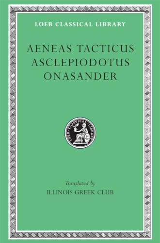 9780674991729: Aeneas Tacticus, Asclepiodotus, Onasander (Loeb Classical Library, No. 156)