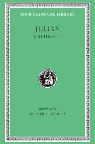 Julian, Volume III (Loeb Classical Library, No. 157) (Volume 3) (9780674991736) by Julian