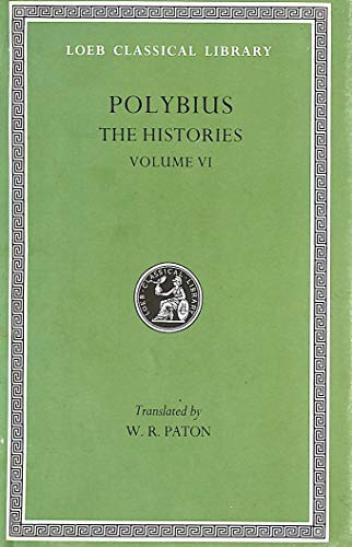 Beispielbild fr Polybius: The Histories, Volume Vi, Books 28-39. With An English Translation By W. R. Paton (Loeb Classical Library, No. 161) zum Verkauf von William H. Allen Bookseller