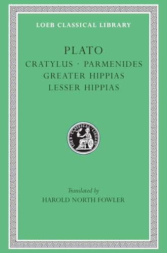 

Cratylus. Parmenides. Greater Hippias. Lesser Hippias