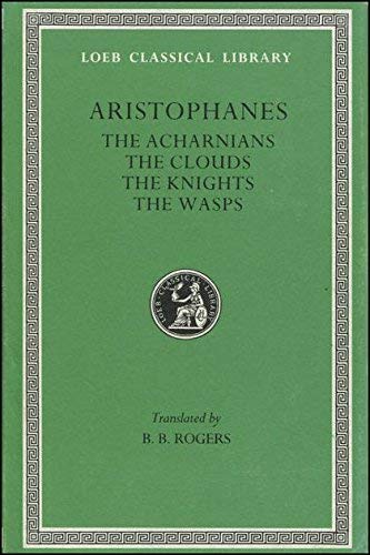 Beispielbild fr Aristophanes I: The Acharnians, The Clouds, The Knights, The Wasps [Loeb Classical Library 178] zum Verkauf von Windows Booksellers