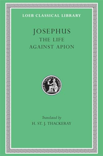 Beispielbild fr Josephus, Volume I: The Life, Against Apion (Loeb Classical Library 186) zum Verkauf von Powell's Bookstores Chicago, ABAA