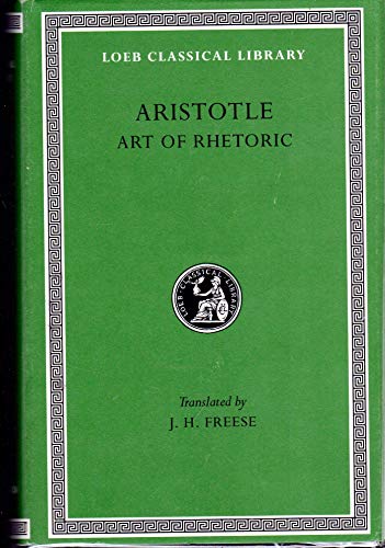 Aristotle: Art of Rhetoric, Volume XXII (Loeb Classical Library No. 193)