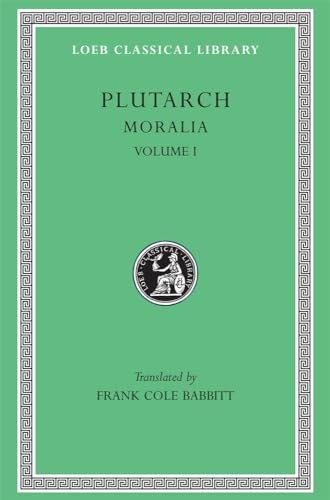 Plutarch: Moralia, Volume I (The Education of Children. How the Young Man Should Study Poetry. On...