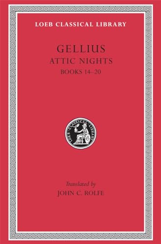 Aulus Gellius: Attic Nights, Volume III, Books 14-20 (Loeb Classical Library No. 212) (9780674992344) by Gellius