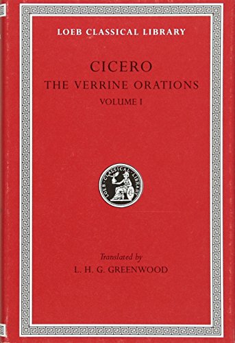 9780674992436: Cicero: The Verrine Orations I : Against Caecilus, Against Verres, Part I, Part Ii, Books I & II: Against Caecilius. Against Verres, Part 1; Part 2, Books 1¿2: Volume I