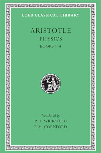 Beispielbild fr Physics, Volume I Books 14 Bks 14 Loeb Classical Library CONTINS TO infoharvardupcouk zum Verkauf von PBShop.store US