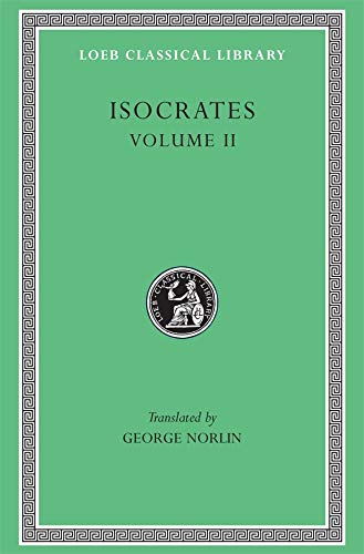 Beispielbild fr Isocrates II: On the Peace. Areopagiticus. Against the Sophists. Antidosis. Panathenaicus (Loeb Classical Library, No. 229) (English and Greek Edition) zum Verkauf von Textbooks_Source