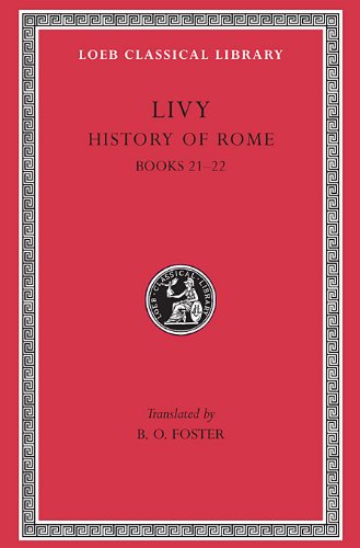 Livy: History of Rome,Volume V, Books 21-22 (Loeb Classical Library No. 233) (9780674992566) by Livy