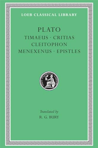 Beispielbild fr Timaeus Critias Cleitophon Menexenus Epistles: v. 9 (Loeb Classical Library) zum Verkauf von Monster Bookshop
