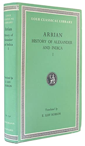 Imagen de archivo de Arrian Anabasis of Alexander Books I-IV (Loeb Classical Library 236) a la venta por A Book By Its Cover