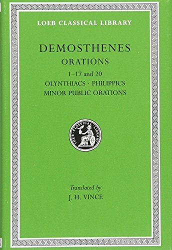 Stock image for Demosthenes I: Olynthiacs, Philippics Minor Public Orations I-XVII and XX (Loeb Classical Library 238) for sale by Powell's Bookstores Chicago, ABAA