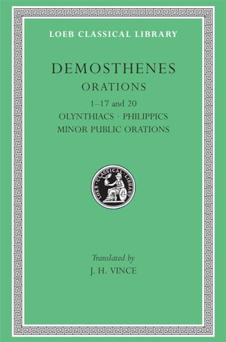 9780674992634: Demosthenes, I: Philippics, Olynthiacs, Minor Public Orations I-17 and 20 (Loeb Classical Library No. 238) (Greek and English Edition)