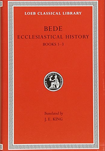 Bede: Ecclesiastical History. With an English Translation By J. E. King. Vols. 1-2