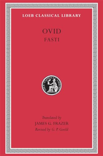 9780674992795: Ovid: Fasti (Loeb Classical Library No. 253) (English and Latin Edition)