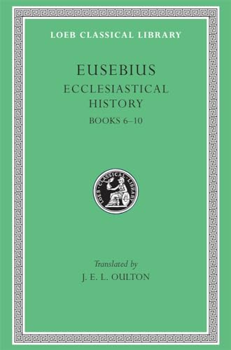Stock image for Ecclesiastical History, Volume II: Books 6-10 (Loeb Classical Library; 265) for sale by MARCIAL PONS LIBRERO