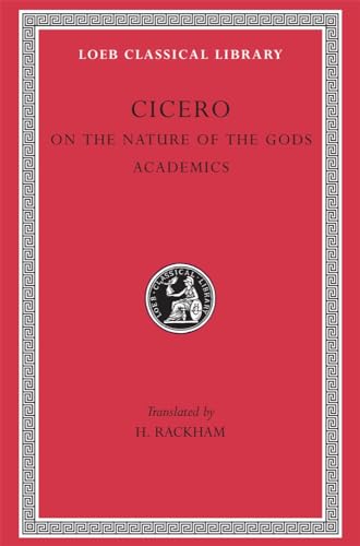 Stock image for Cicero in Twenty-Eight Volumes Volume XIX De Natura Deorum Academica / On the Nature of the Gods. Academics (Loeb Classical Library 268) for sale by A Book By Its Cover