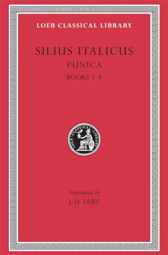 Stock image for Silius Italicus: Punica, Volume I, Books 1-8 (Loeb Classical Library No. 277) for sale by Lexington Books Inc
