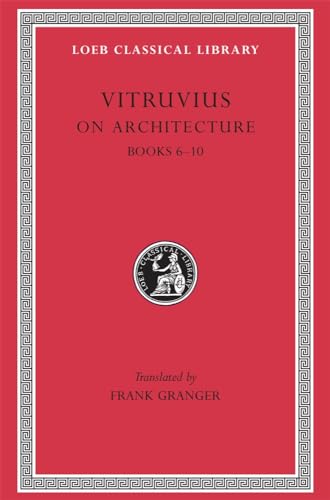Stock image for Vitruvius: On Architecture, Volume II, Books 6-10 (Loeb Classical Library No. 280) for sale by Roundabout Books
