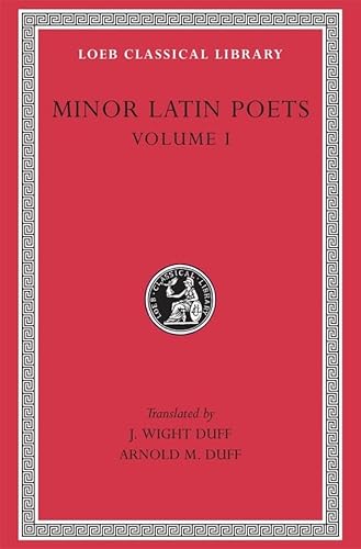 9780674993143: Minor Latin Poets, Volume I: Publilius Syrus. Elegies on Maecenas. Grattius. Calpurnius Siculus. Laus Pisonis. Einsiedeln Eclogues. Aetna (Loeb Classical Library)