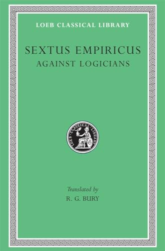 9780674993211: Sextus Empiricus: Against the Logicians