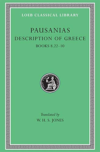 9780674993280: Description of Greece, Volume IV: Books 8.22-10 (Loeb Classical Library)