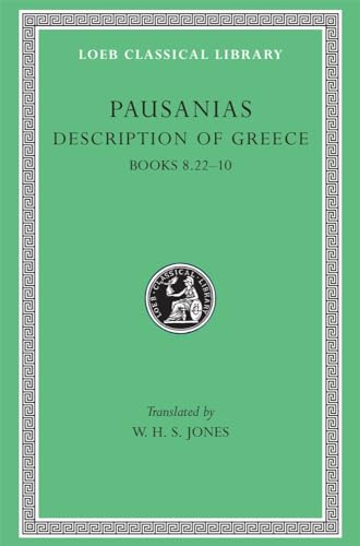 Stock image for Pausanias: Description of Greece, Volume IV, Books 8.22-10: Arcadia, Boeotia, Phocis and Ozolian Locri. (Loeb Classical Library No. 297) for sale by HPB-Red