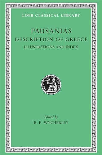 9780674993297: Description of Greece, Volume V: Maps, Plans, Illustrations, and General Index (Loeb Classical Library)