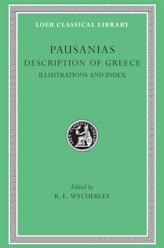 9780674993297: Description of Greece, Volume V: Maps, Plans, Illustrations, and General Index (Loeb Classical Library)