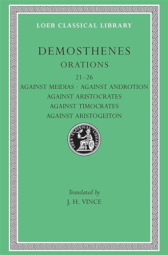 Stock image for Demosthenes III: Against Meidias. Against Androtion. Against Aristocrates. Against Timocrates. Against Aristogeiton XXI-XXVI (Loeb Classical Library 299) for sale by Powell's Bookstores Chicago, ABAA