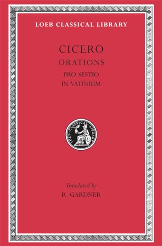 9780674993419: Cicero: Pro Sestio. In Vatinium. B. Orations (Loeb Classical Library No. 309)