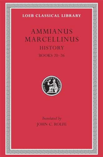 Beispielbild fr Ammianus Marcellinus: History Books 20-26, Vol. 2 (Loeb Classical Library) zum Verkauf von Monster Bookshop