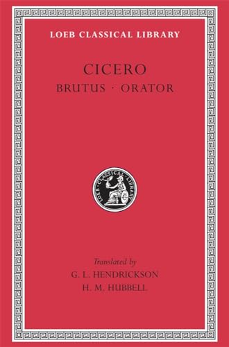 Cicero: Brutus, Orator; Volume V (Loeb Classical Library No. 342) (9780674993778) by Cicero