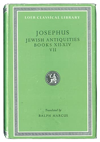 Stock image for Josephus: Jewish Antiquities, Books Xii-XIV (Loeb Classical Library) (English and Ancient Greek Edition) for sale by Avol's Books LLC