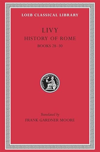 Livy VIII: Books XXVIII-XXX (Loeb Classical Library 381)