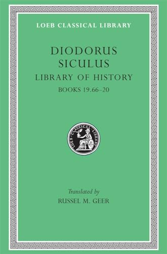 Stock image for DIODORUS SICULUS [OF SICILY] Volume X: Books XIX.66-110 and XX for sale by Ancient World Books