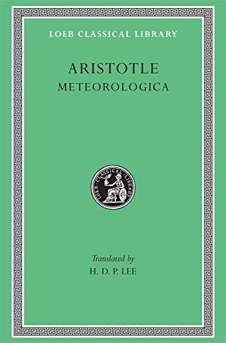 Imagen de archivo de Aristotle: Meteorologica (Loeb Classical Library No. 397) a la venta por A Book By Its Cover