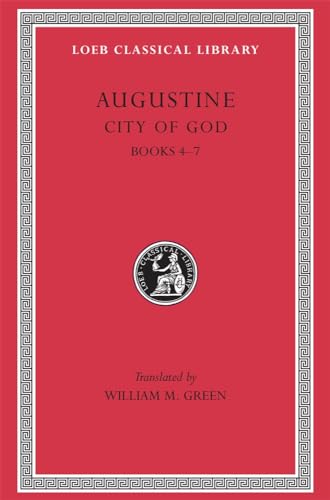 

Saint Augustine : The City of God Against the Pagans, Books Iv-VII