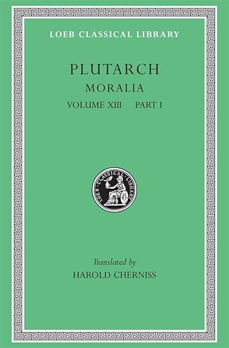 9780674994706: Moralia Platonic Essays L427 V13 Pt 1 (Trans. Cherniss)(Greek)