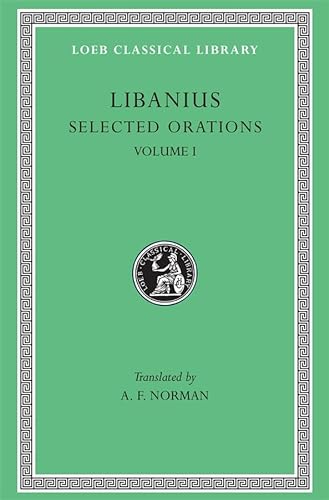 9780674994966: Selected Orations, Volume I: Julianic Orations (Loeb Classical Library 451)