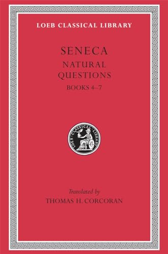 Seneca. Vol. X. Naturales Quaestions. Vol. IV-VII. . With an English Translation By Thomas H. Cor...