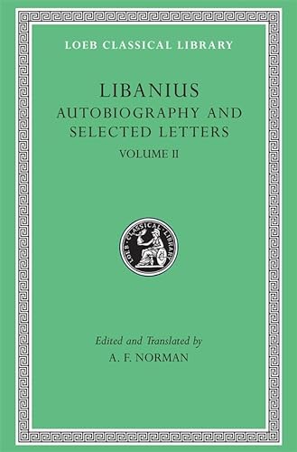 9780674995284: Libanius: Autobiography and Selected Letters: Letters 51-193: Volume II