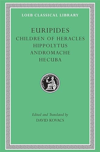 Stock image for EURIPIDES: CHILDREN OF HERACLES. HIPPOLYTUS. ANDROMACHE. HECUBA for sale by Ancient World Books