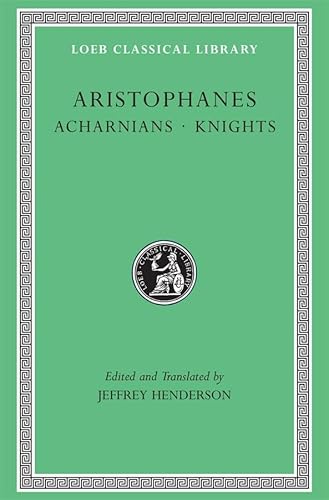Imagen de archivo de Aristophanes: Acharnians. Knights. (Loeb Classical Library No. 178) a la venta por Zubal-Books, Since 1961