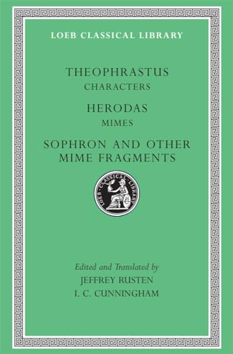 9780674996038: Characters. Herodas: Mimes. Sophron and Other Mime Fragments: 225 (Loeb Classical Library)