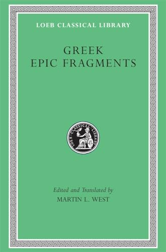 Beispielbild fr Greek Epic Fragments from the Seventh to the Fifth Centuries BC zum Verkauf von Blackwell's