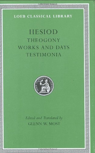 Stock image for Hesiod: Volume I, Theogony. Works and Days. Testimonia (Loeb Classical Library No. 57N) for sale by Reliant Bookstore