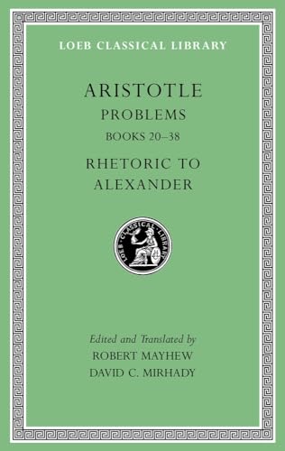 Imagen de archivo de VOL XVI - PROBLEMS BOOKS 20-38 RHETORIC TO ALEXANDER a la venta por Librairie Guillaume Bude-Belles Lettres