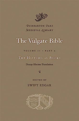 9780674996670: The Vulgate Bible, Volume II: The Historical Books: Douay–Rheims Translation, Part A