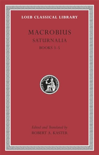 Stock image for Saturnalia, Volume II: Books 3-5 (Loeb Classical Library; 511) for sale by MARCIAL PONS LIBRERO